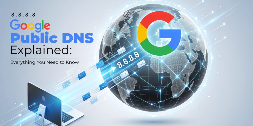 8.8.8.8 Google Public DNS